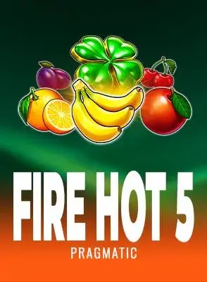 Fire Hot 5